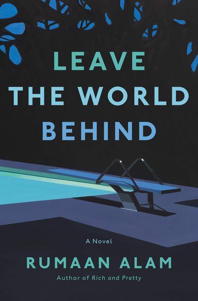 leave the world behind rumaan alam