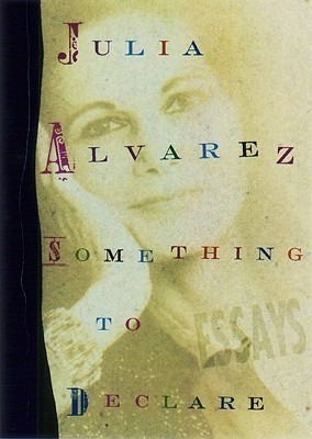 Book Review - Something to Declare by Julia Alvarez | BookPage