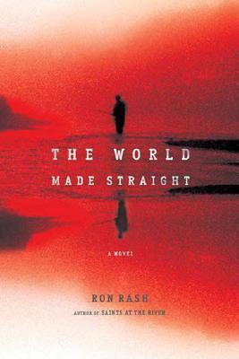 Book Review The World Made Straight By Ron Rash Bookpage