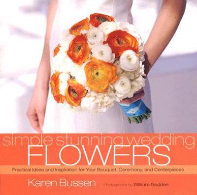 Book Review Simple Stunning Wedding Flowers Practical Ideas And Inspiration For Your Bouquet Ceremony Bookpage
