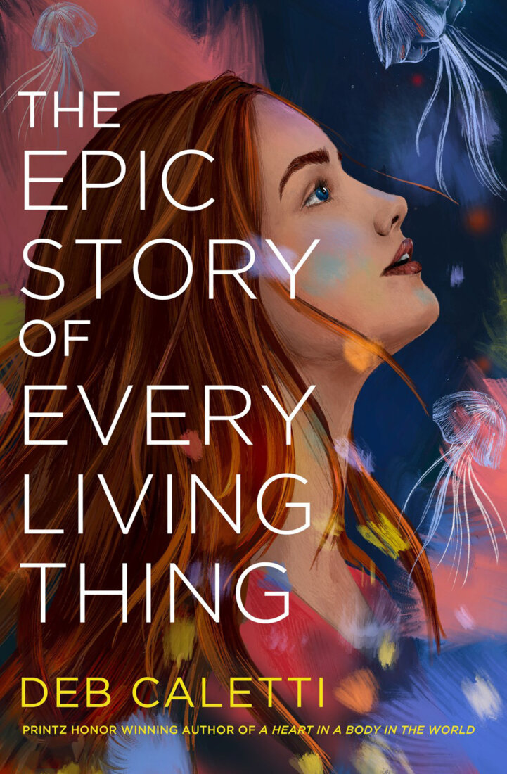 The Epic Story of Every Living Thing by Deb Caletti book cover