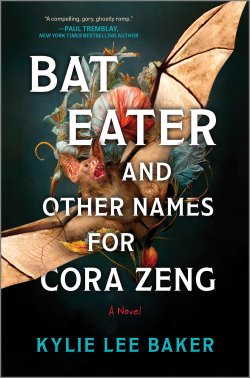Book jacket image for Bat Eater and Other Names for Cora Zeng by Kylie Lee Baker