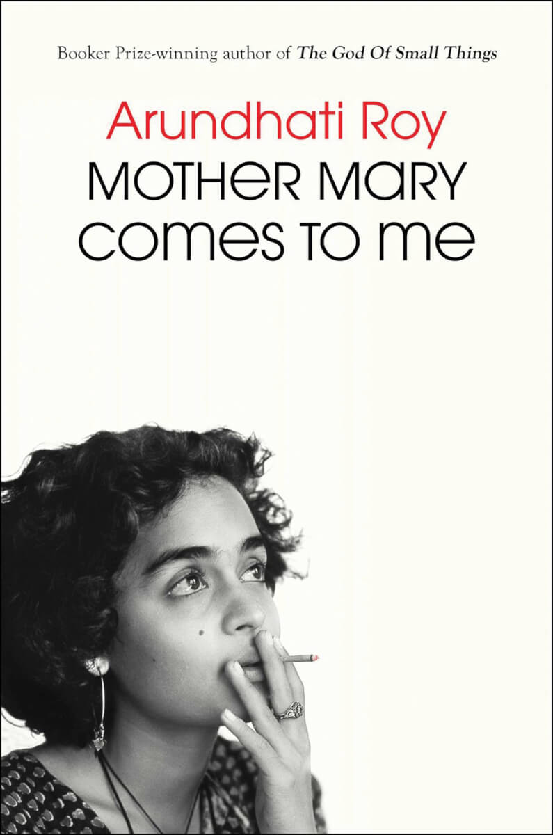 Book review of Mother Mary Comes to Me by Arundhati Roy