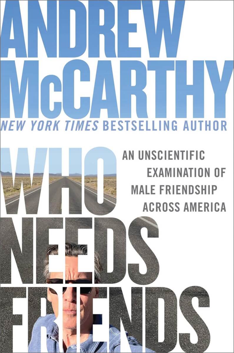 Book review of Who Needs Friends by Andrew McCarthy