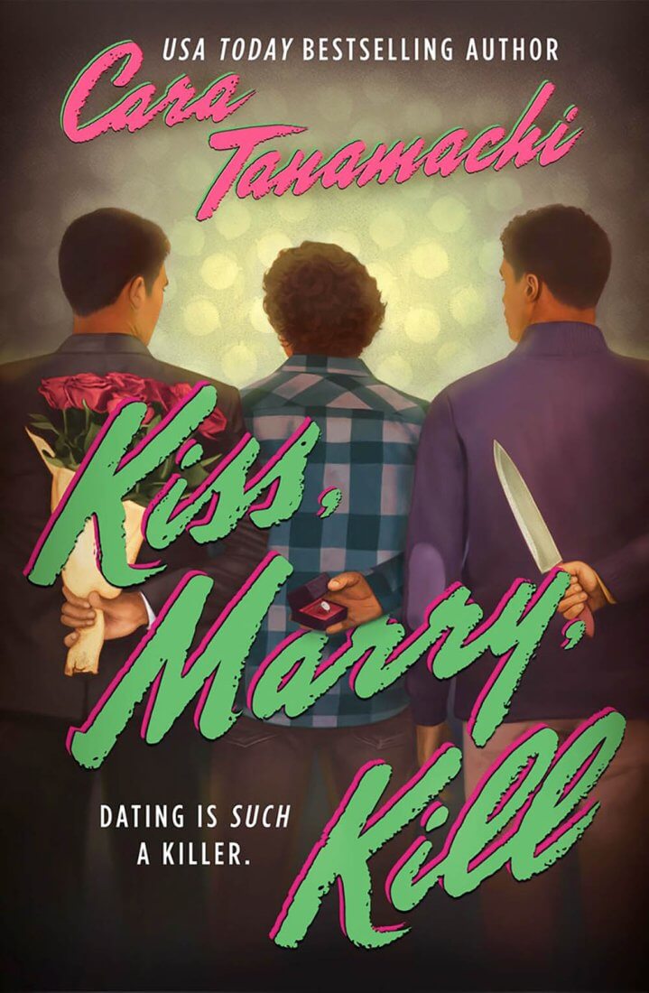 Book jacket image for Kiss, Marry, Kill by Cara Tanamachi
