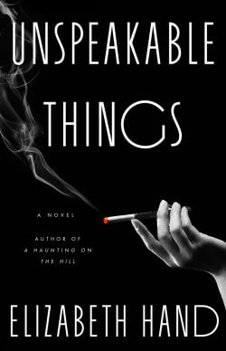 Book jacket image for Unspeakable Things by Elizabeth Hand